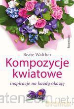 Kompozycje kwiatowe [KSIĄŻKA]