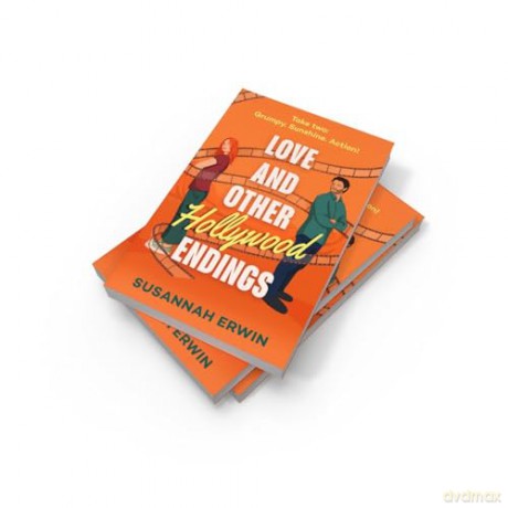 Love And Other Hollywood Endings: A second chance workplace rom-com perfect for fans of cinematic romance and spicy grumpy sunshine in 2025! [KSIĄŻKA]