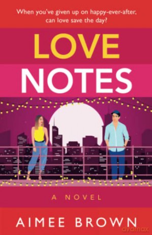 Love Notes: A hilarious romantic comedy from Aimee Brown [KSIĄŻKA]