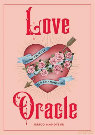 Love Oracle: Divine Guidance for Relationships [KSIĄŻKA]