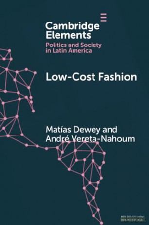Low-Cost Fashion: The Political Economy of Garment Production and Distribution in Latin America [KSIĄŻKA]