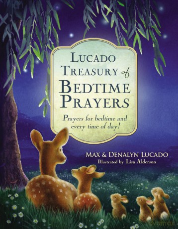 Lucado Treasury of Bedtime Prayers: Prayers for bedtime and every time of day! [KSIĄŻKA]