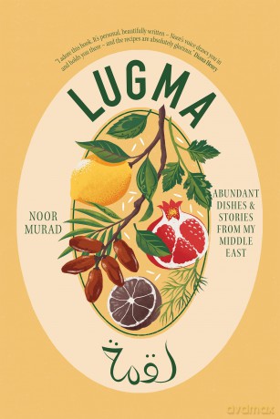 Lugma: Abundant Dishes And Stories From My Middle East [KSIĄŻKA]