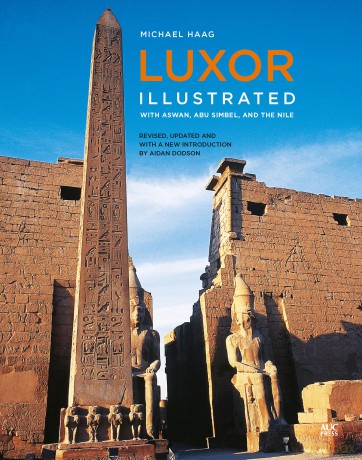 Luxor Illustrated, Revised and Updated: With Aswan, Abu Simbel, and the Nile [KSIĄŻKA]