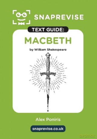 Macbeth Text Guide: English Literature Revision Book | Includes Analysis, Key Quotes, Character Insights, and Sample Essays for Top Grades [KSIĄŻKA]
