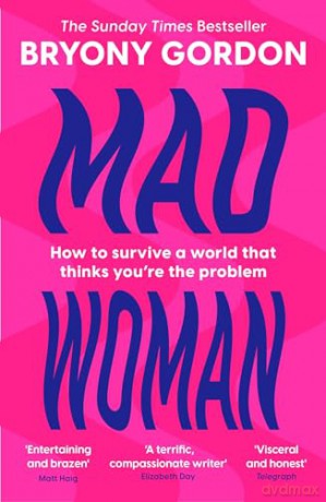 Mad Woman: Binge Eating. Menopause. OCD: How To Survive a World That Thinks You're The Problem [KSIĄŻKA]