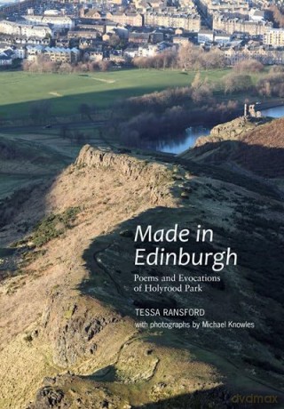 Made in Edinburgh: Poems and Evocations of Holyrood Park [KSIĄŻKA]