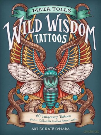 Maia Toll's Wild Wisdom Tattoos: 60 Temporary Tattoos plus 10 Collectible Guided-Ritual Cards [KSIĄŻKA]