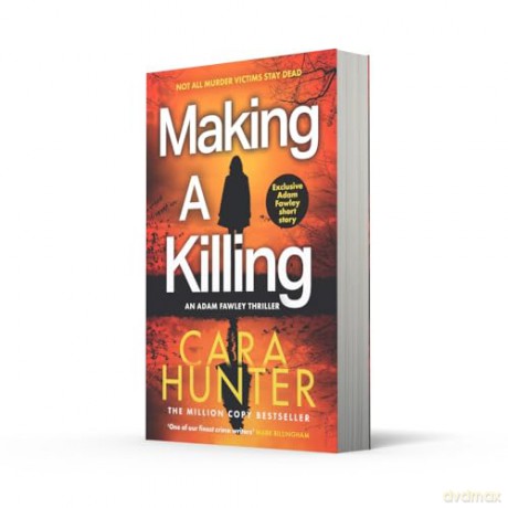 Making a Killing: DCI Adam Fawley is back! Don't miss this gripping detective crime thriller novel that will keep you guessing until the end: Book 7 [KSIĄŻKA]