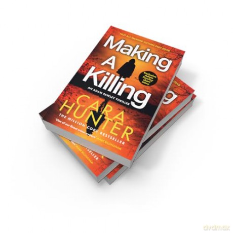 Making a Killing: DCI Adam Fawley is back! Don't miss this gripping detective crime thriller novel that will keep you guessing until the end: Book 7 [KSIĄŻKA]