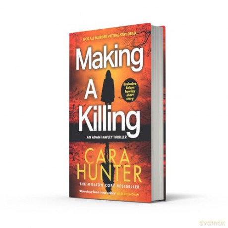 Making a Killing: DCI Adam Fawley is back! Don't miss this gripping detective crime thriller novel that will keep you guessing until the end: Book 7 [KSIĄŻKA]