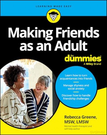 Making Friends as an Adult For Dummies [KSIĄŻKA]