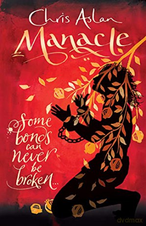 Manacle: Some bonds can't be broken [KSIĄŻKA]