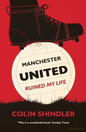 Manchester United Ruined My Life [KSIĄŻKA]