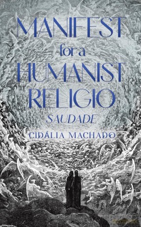 Manifest for a Humanist Religio: Saudade [KSIĄŻKA]