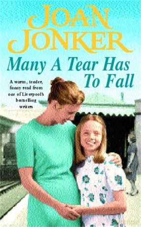Many a Tear has to Fall: A warm, tender, heartfelt saga of a loving Liverpool family [KSIĄŻKA]