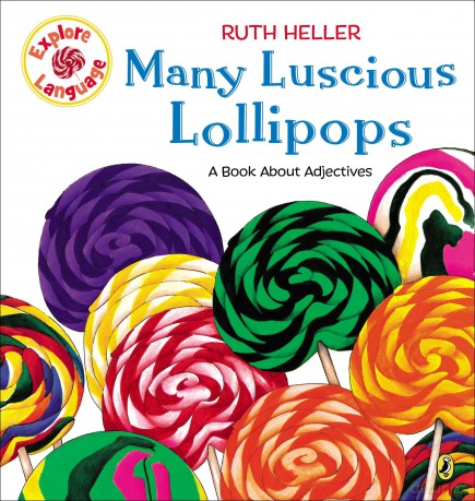 Many Luscious Lollipops: A Book About Adjectives [KSIĄŻKA]
