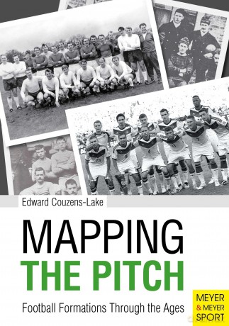 Mapping the Pitch: Football Formations Through the Ages [KSIĄŻKA]