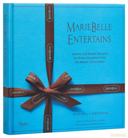 MarieBelle Entertains: Sweet and Savory Recipes Inspired by a Master Chocolatier's Journeys [KSIĄŻKA]