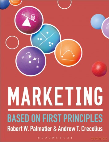 Marketing: Based on First Principles [KSIĄŻKA]
