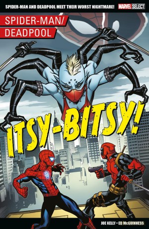 Marvel Select - Spider-Man/Deadpool: Itsy-Bitsy! [KSIĄŻKA]