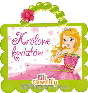 Królowe kwiatów. Lili Chantilly [KSIĄŻKA]