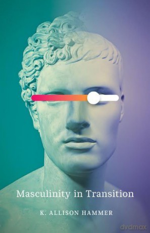 Masculinity in Transition [KSIĄŻKA]