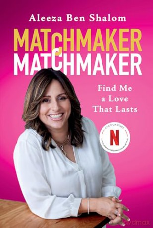 Matchmaker Matchmaker: Find Me a Love That Lasts [KSIĄŻKA]