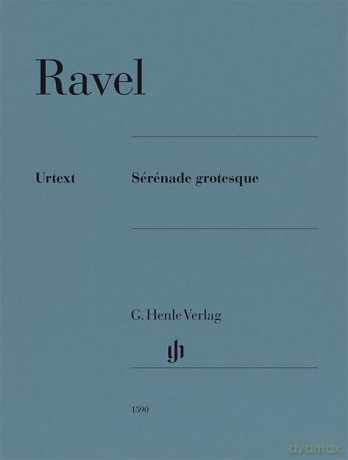 Maurice Ravel - Sérénade grotesque: Besetzung: Klavier zu zwei Händen [KSIĄŻKA]