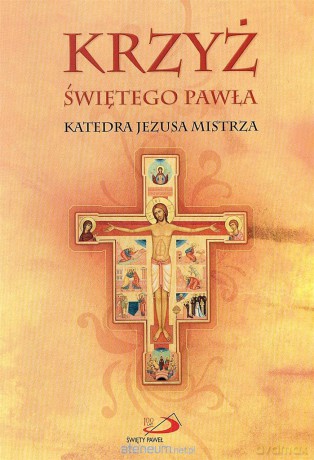 Krzyż Świętego Pawła. Katedra Jezusa Mistrza [KSIĄŻKA]