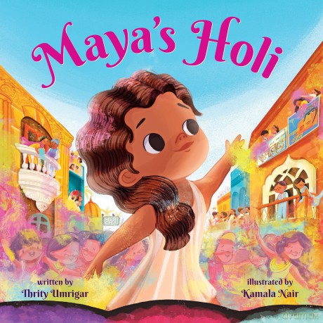 Maya's Holi: A heartfelt celebration of family, love and colours! [KSIĄŻKA]