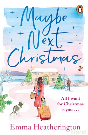 Maybe Next Christmas: The heartwarming new holiday romance from the bestselling author [KSIĄŻKA]