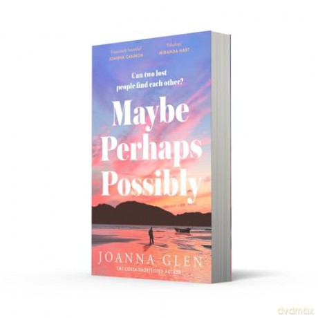 Maybe, Perhaps, Possibly: The perfect must-read new romance of the summer from the Costa Prize-shortlisted author of ALL MY MOTHERS [KSIĄŻKA]