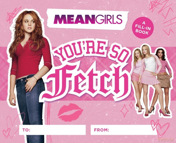 Mean Girls: You're So Fetch: A Fill-In Book [KSIĄŻKA]