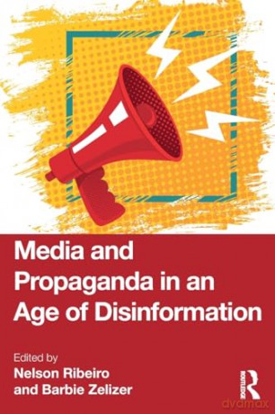 Media and Propaganda in an Age of Disinformation [KSIĄŻKA]