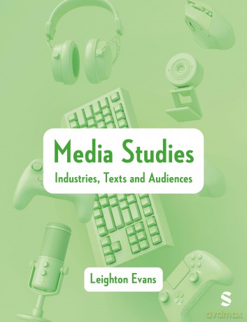 Media Studies: Industries, Texts and Audiences [KSIĄŻKA]