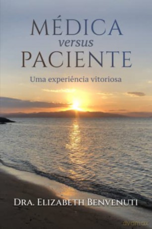 MÉDICA versus PACIENTE: Uma experiencia vitoriosa [KSIĄŻKA]