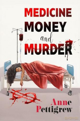 Medicine Money And Murder [KSIĄŻKA]