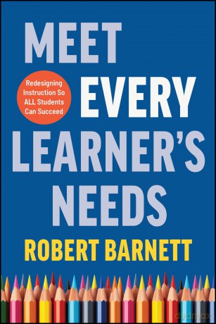 Meet Every Learner's Needs: Redesigning Instruction So All Students Can Succeed [KSIĄŻKA]
