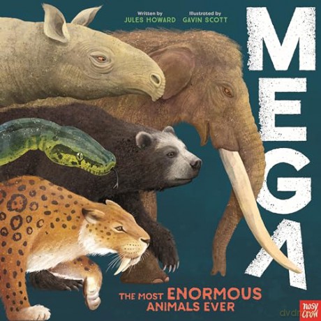 MEGA: The Most Enormous Animals Ever [KSIĄŻKA]