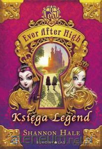 Księga Legend. Ever After High Br [KSIĄŻKA]