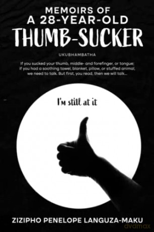 Memoirs of a 28-Year-Old Thumb-Sucker: Ukubhambatha [KSIĄŻKA]