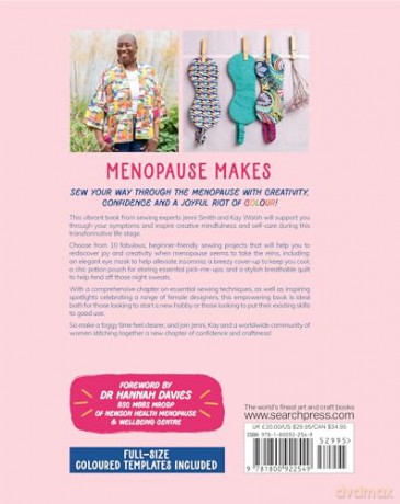 Menopause Makes: Empowering sewing projects to relax your mind, cool your body and ignite your creativity [KSIĄŻKA]