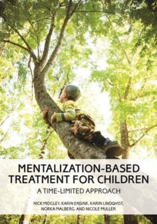 Mentalization-Based Treatment for Children: A Time-Limited Approach [KSIĄŻKA]