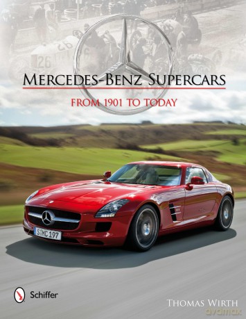Mercedes-Benz Supercars: From 1901 to Today [KSIĄŻKA]