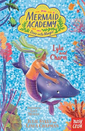 Mermaid Academy: Lyla and Charm [KSIĄŻKA]