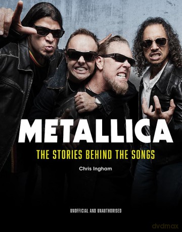 Metallica: The Stories Behind the Songs [KSIĄŻKA]