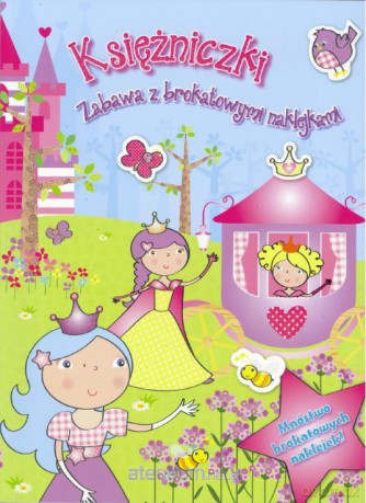 Księżniczki - Zabawa z brokatowymi naklejkami [KSIĄŻKA]