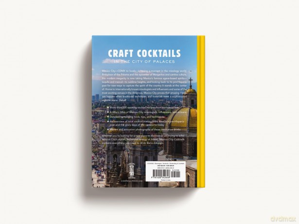 Mexico City Cocktails: An Elegant Collection of Over 100 Recipes Inspired by the City of Palaces [KSIĄŻKA]
