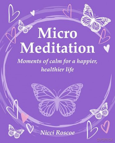 Micro Meditation: Moments of calm for a happier, healthier life [KSIĄŻKA]